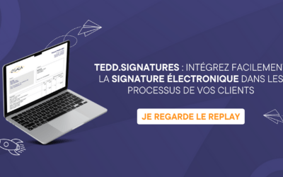 Webinaire du 25/10 TEDD.signatures : intégrer la signature électronique à vos processus