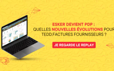 Webinaire du 27/09 TEDD factures fournisseurs & Esker : Certification PDP